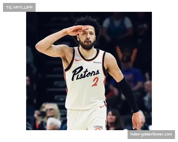 坎宁安攻防两端全面发挥 活塞核心领导力获肯定